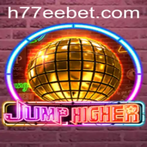 Descubra o Universo de JumpHigher: O Jogo do Momento com 77EEbet